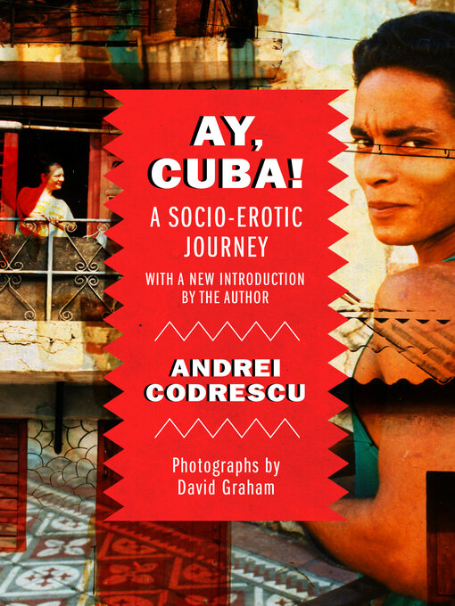 Title details for Ay, Cuba! by Andrei Codrescu - Available